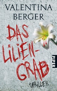 Valentina Berger: Das Liliengrab
